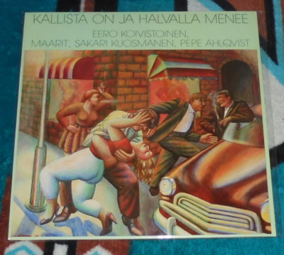 EERO KOIVISTOINEN ~ Kallista On Ja Halvalla Menee ~ LP *UUSI
