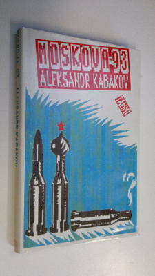 Aleksandr Kabakov : Moskova -93
