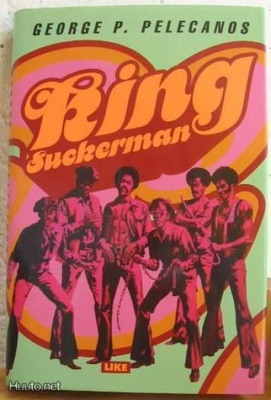 George P. Pelecanos: King Suckerman, Like 2000. 314 s. Sid.