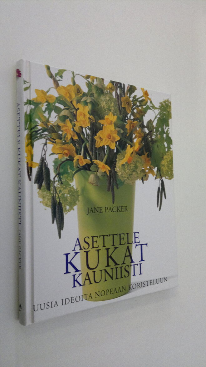 Jane Packer : Asettele kukat kauniisti