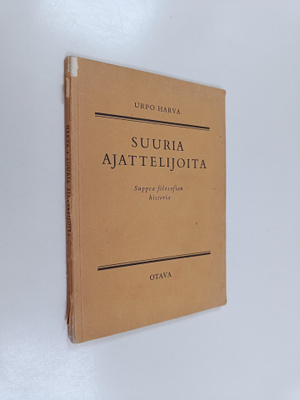Urpo Harva : Suuria ajattelijoita : suppea filosofian his...
