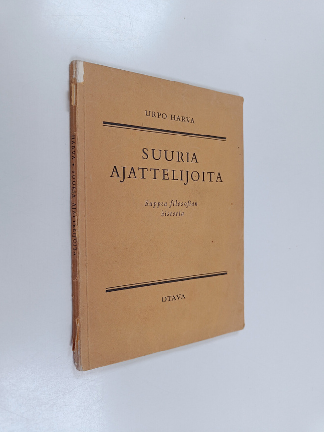 Urpo Harva : Suuria ajattelijoita : suppea filosofian his...