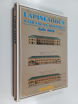 Kalle (toim.) Achte : 150 vuotta psykiatriaa : Lapinlahde...