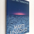 Martti Lindqvist : Mieli vai tarkoitus - pikkukuva 1