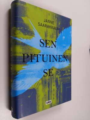 Janne Saarakkala : Sen pituinen se : la belle epoque finn...