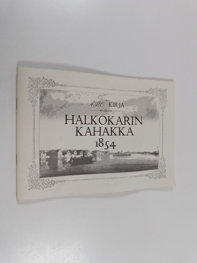 Halkokarin kahakka 1854 : abc-kirja