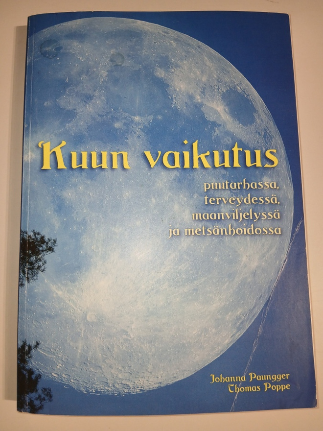 Kuun vaikutus puutarhassa, terveydessä, maanviljelyssä ja me