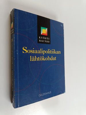 Kyösti Raunio : Sosiaalipolitiikan lähtökohdat