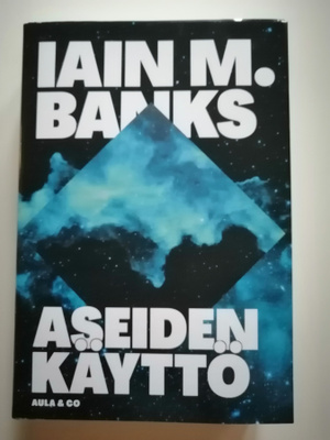 Banks, Iain M.: Kulttuuri 3: Aseiden käyttö (uusi)