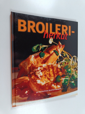 Guy Taylor : Broileriherkut : 50 herkullista broilerirese...
