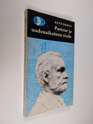 Rene Dubos : Pasteur ja uudenaikainen tiede