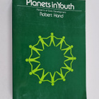Robert Hand : Planets in Youth - Patterns of Early Develo... - pikkukuva 1
