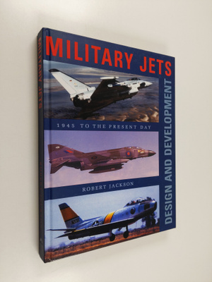 Robert Jackson : Military Jets - Design and Development