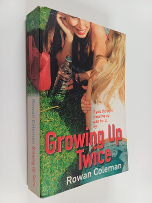 Rowan Coleman : Growing Up Twice