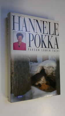 Hannele Pokka : Paksun lumen talvi