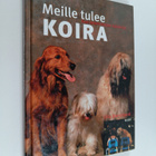 Ulla Barvefjord : Meille tulee koira : koiranomistajan kä... - pikkukuva 1