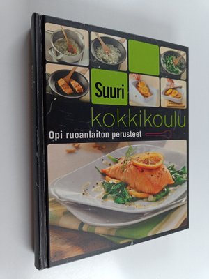 Suuri kokkikoulu : opi ruoanlaiton perusteet