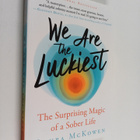 Laura McKowen : We are the luckiest : the surprising magi... - pikkukuva 1