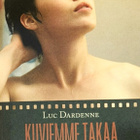 Luc Dardenne: Kuviemme takaa. Ohjaajaveljesten päiväkirja - pikkukuva 1