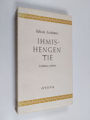 Edwin Linkomies : Ihmishengen tie : valikoima puheita