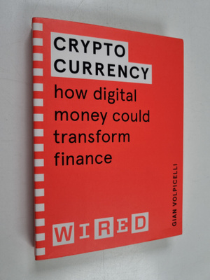 Gian Volpicelli : Cryptocurrency - How Digital Money Coul...