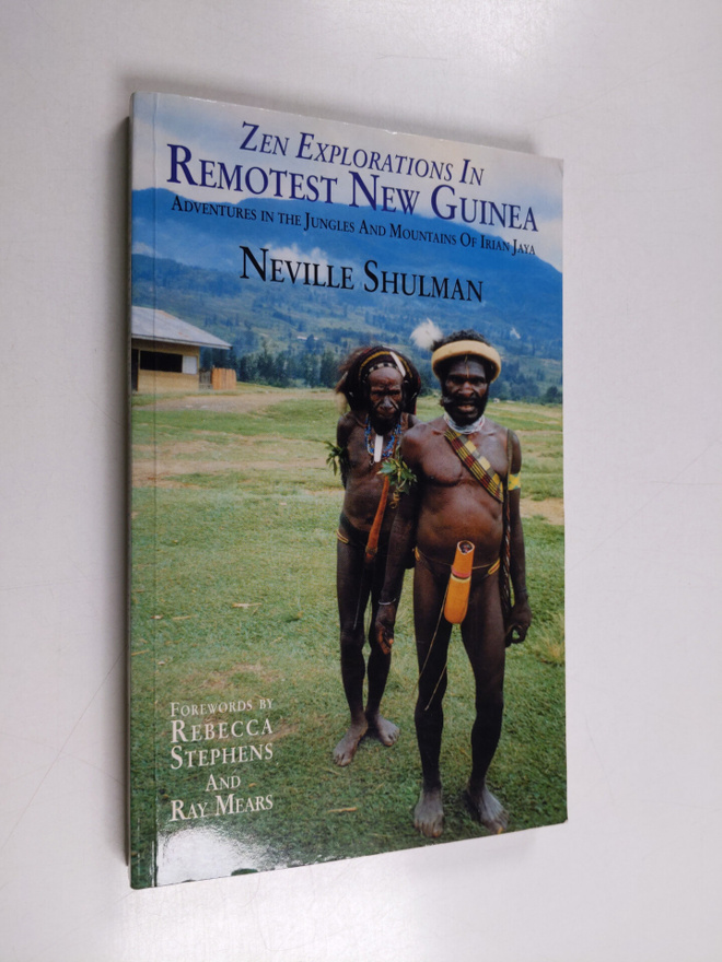 Neville Shulman : Zen Explorations in Remotest New Guinea...