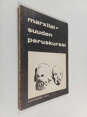 Kimmo Kuismanen : Marxilaisuuden peruskurssi 1. jakso