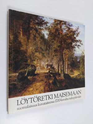 Anneli (toim.) Ilmonen : Löytöretki maisemaan : suomalais...