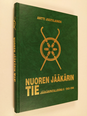 Antti Juutilainen : Nuoren jääkärin tie : Jääkäripataljoo...