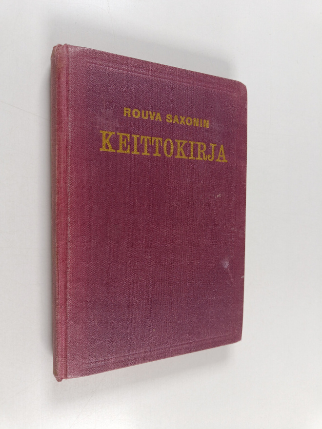 Rouva Saxonin keittokirja : ohjeita terveyttä ja voimaa m...