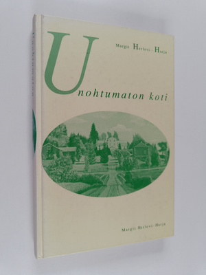 Margit Herlevi-Harja : Unohtumaton koti