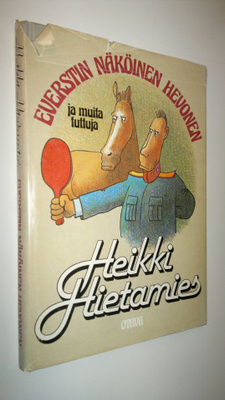 Heikki Hietamies : Everstin näköinen hevonen ja muita tut...