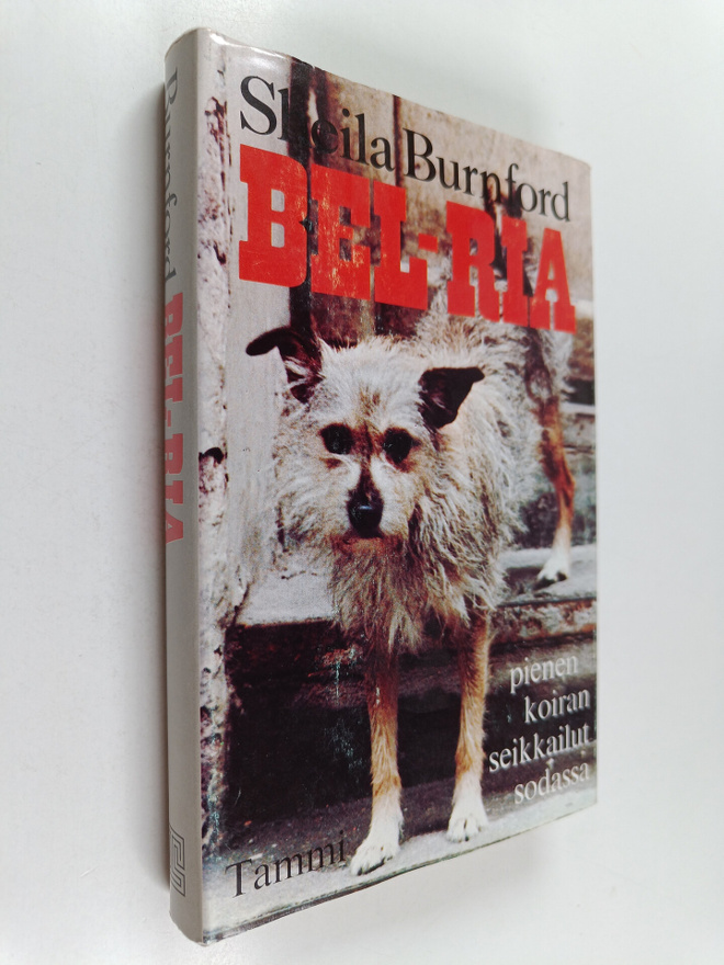 Sheila Burnford : Bel-Ria : pienen koiran seikkailut sodassa