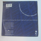 Chicago: I Don´t Wanna Live Without Your Love 7" single 1988 - pikkukuva 2