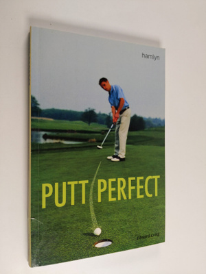 Edward Craig : Putt Perfect
