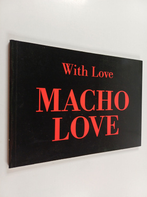 Eija Keskinen ym. : With love macho love