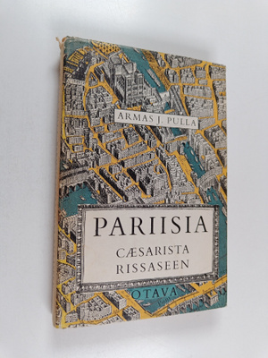Armas J. Pulla : Pariisia Caesarista Rissaseen