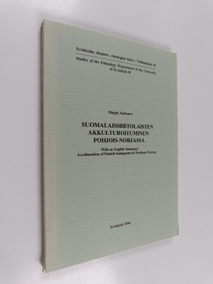 Marjut Anttonen : Suomalaissiirtolaisten akkulturoitumine...