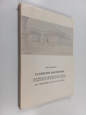 Ville Lukkarinen : Classicism and History: Anachronistic ...