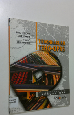 Tiedonhakijan teho-opas : tiedonhakijan peruskirja