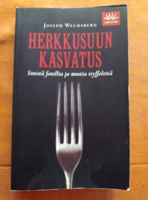 Wechsberg Joseph: Herkkusuun kasvatus (pehmeäkantinen)