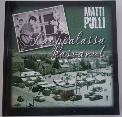 Matti Pulli: Kauppalassa kasvanut