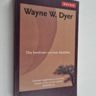 Wayne W. Dyer : Ota henkinen voimasi käyttöön - pikkukuva 1