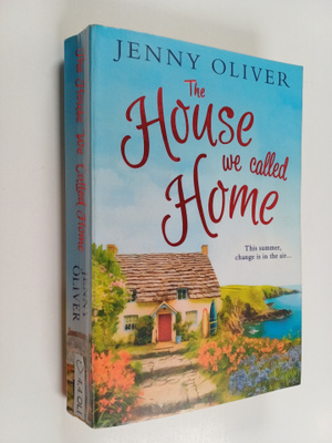 Jenny Oliver : The house we called home