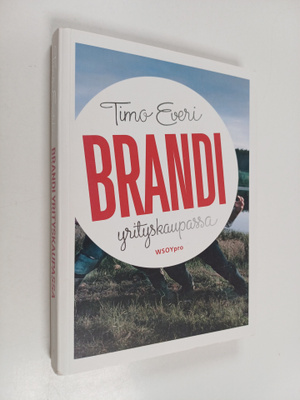 Timo Everi : Brandi yrityskaupassa
