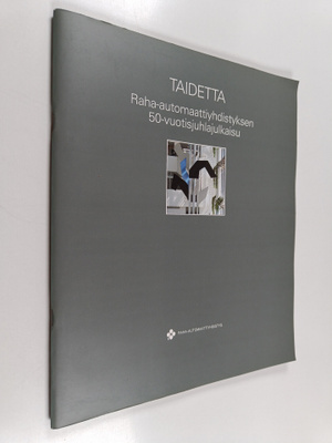 Pirkko (taitto ja toim.) Jauhiainen : Taidetta : Raha-aut...