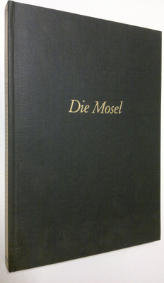 J. A. Schmoll gen. Eisenwerth : Die Mosel von der quelle ...