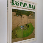 Paavo (toim.) Korhonen : Kasvava maa : Pellervolaista osu... - pikkukuva 1