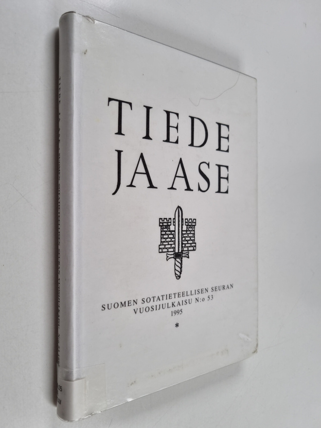 Tiede ja ase 53 : Suomen sotatieteellisen seuran vuosijul...