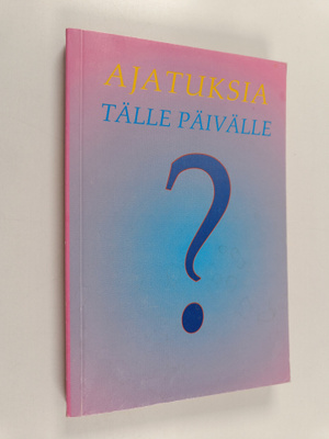 Ajatuksia tälle päivälle
